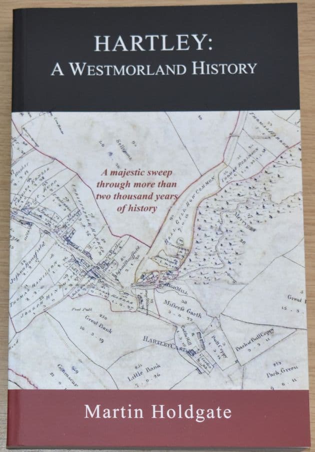 Hartley: A Westmorland History, by Martin Holgate