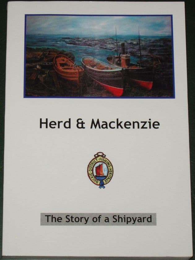 Herd & Mackenzie - The Story of a Shipyard, by John Addison, John Crawford, Jim Farquhar and Ron Stewart