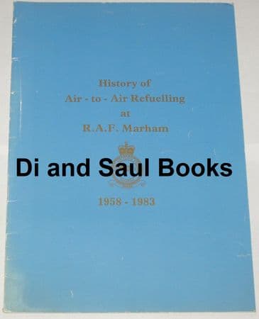 History of Air-to-Air Refuelling at RAF Marham 1958-1983