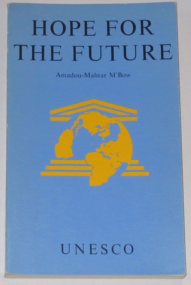 Hope for the Future, by Amadou-Mahtar M'Bow