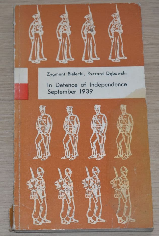 In Defence of Independence, Poland 1939, by Zygmunt Bielecki and Ryszard Debowski
