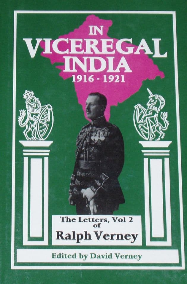In Viceregal India 1916-1921 - The Letters of Ralph Verney (Volume 2)