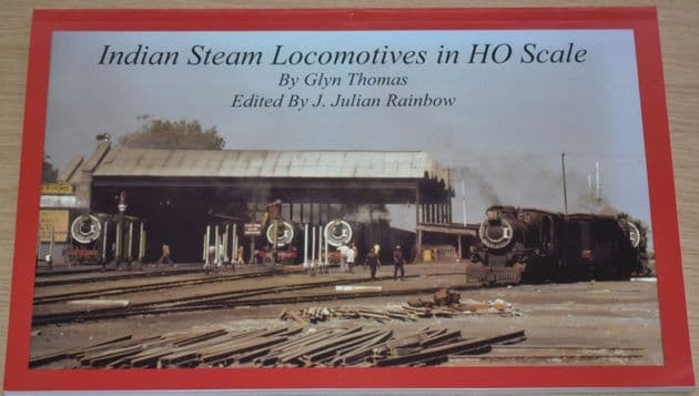 Indian Steam Locomotives in HO Scale, by Glyn Thomas