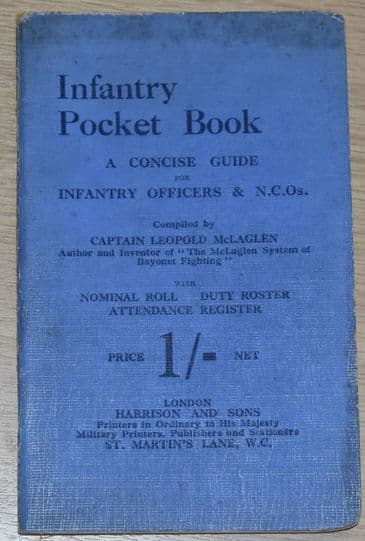 Infantry Pocket Book - A Concise Guide for Infantry Officers & NCO's, by Leopold McLaglen