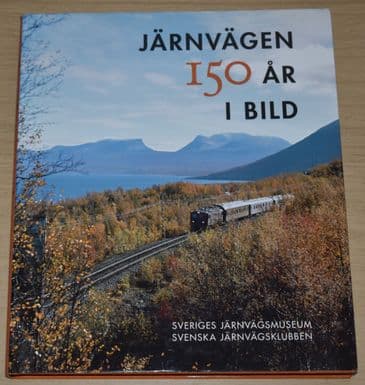 Jarnvagen 150 Ar I Bild