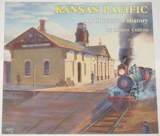 Kansas Pacific - An Illustrated History, by Robert Collins