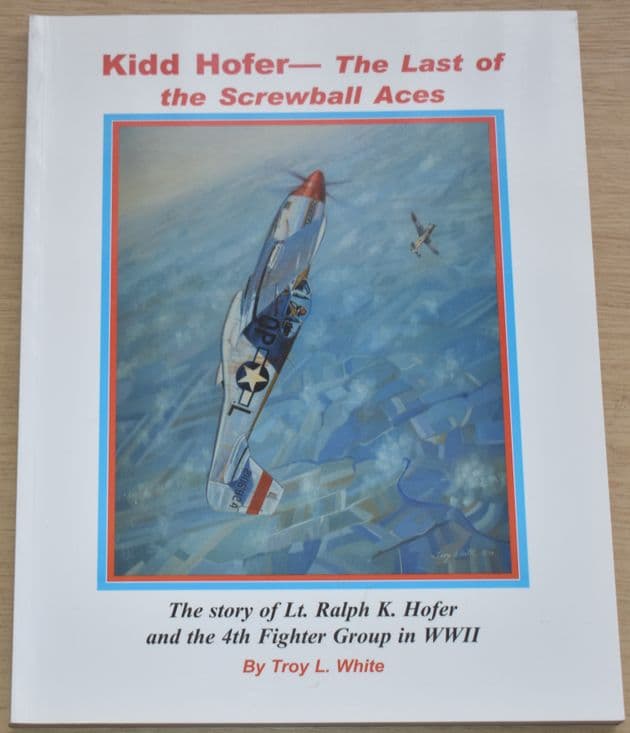 Kidd Hofer - The Last of the Screwball Aces, by Troy L. White