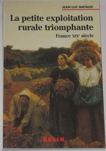 La Petite Exploitation Rurale Triomphante, by Jean-Luc Mayaud