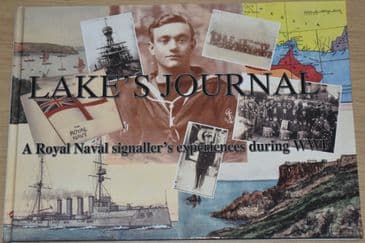 Lakes Journal - A Royal Naval Signaller's Experiences during WW1, by Lawrence Jabez Lake