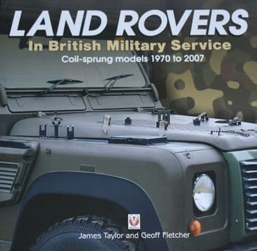 Land Rovers in British Military Service, by James Taylor and Geoff Fletcher