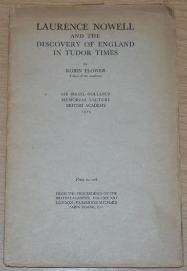 Laurence Nowell and the Discovery of England in Tudor Times, by Robin Flower