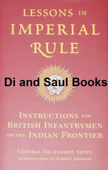 Lessons in Imperial Rule - Instructions for British Infantrymen on the Indian Frontier