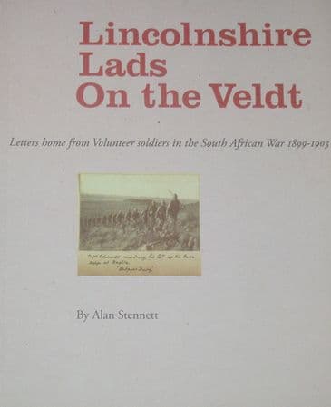 Lincolnshire Lads On the Veldt, by Alan Stennett