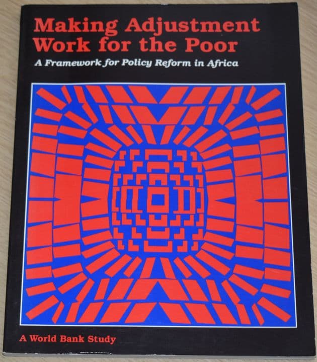Making Adjustment Work for the Poor - A Framework for Policy Reform in Africa (World Bank 1991)