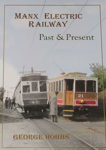 Manx Electric Railways, by George Hobbs