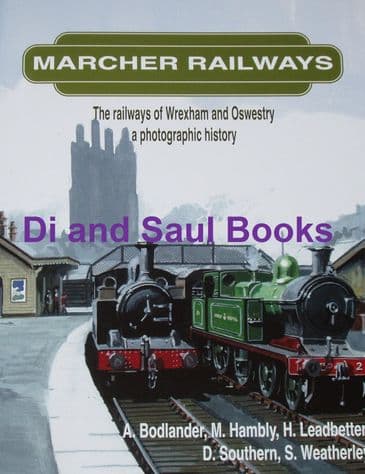 Marcher Railways, by A Bodlander, M Hambly, H Leadbetter, D Southern & S Weatherley