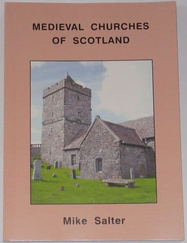 Medieval Churches of Scotland, by Mike Salter