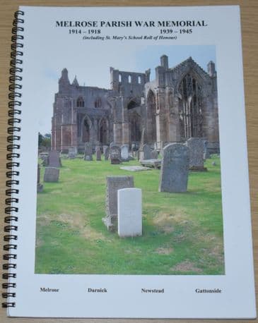 Melrose Parish War Memorial 1914-18 and 1939-1945, subtitled 'The Men and their Stories'