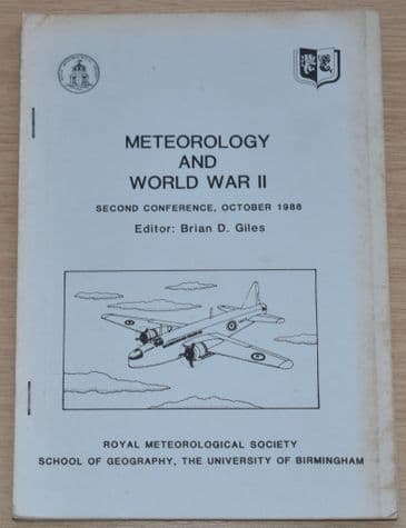 Meteorology and World War II, Second Conference, October 1988, edited by Brian D. Giles