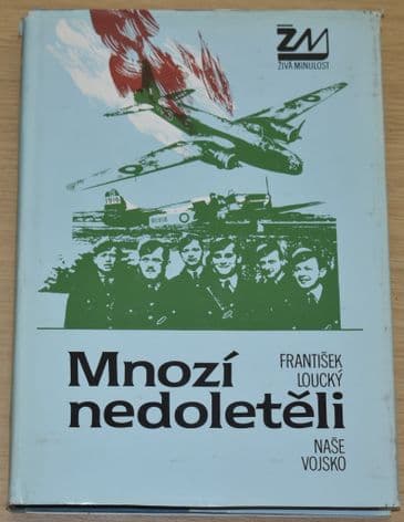 Mnozi nedoleteli, by Frantisek Loucky and Nase Vajsko