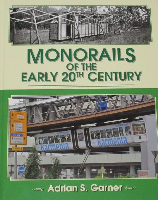 Monorails of the Early 20th Century, by Adrian S. Garner