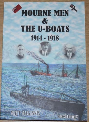 Mourne Men & the U-Boats, 1914-1918, by Matt Maginnis