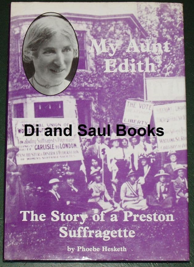 My Aunt Edith - The Story of a Preston Suffragette, by Phoebe Hesketh