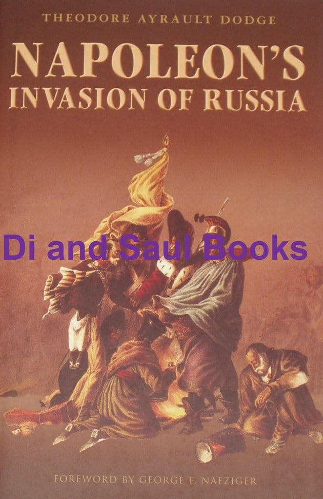 Napoleon's Invasion of Russia, by Theodore Ayrault Dodge