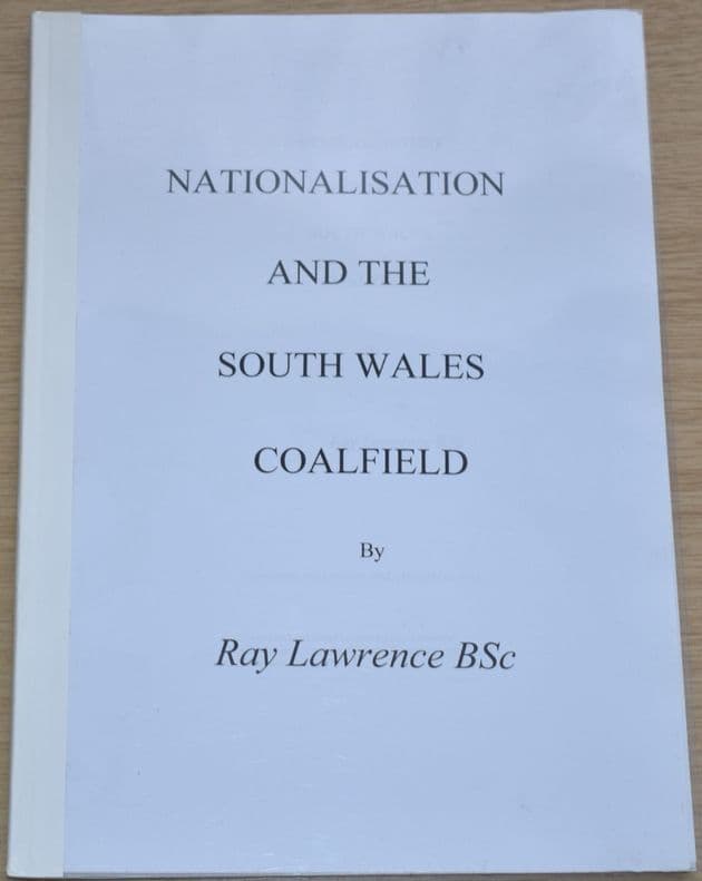 Nationalisation and the South Wales Coalfield, by Ray Lawrence