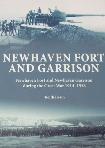 Newhaven Fort and Garrison, by Keith Brain