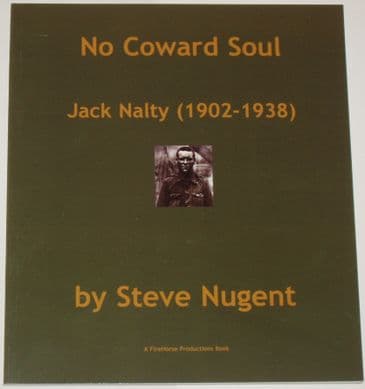No Coward Soul - Jack Nalty 1902-1938, by Steve Nugent