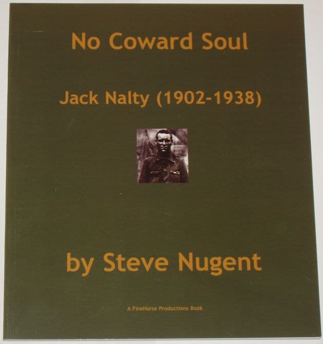 No Coward Soul - Jack Nalty 1902-1938, by Steve Nugent