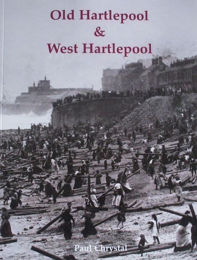 Old Hartlepool and West Hartlepool, by Paul Chrystal
