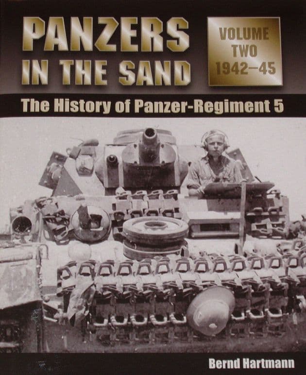 Panzers in the Sand - The History of Panzer Regiment 5 (Volume 2 1942-1945), by Bernd Hartmann