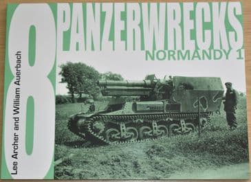 Panzerwrecks 8 - Normandy, by Lee Archer and William Auerbach (REPRINT)