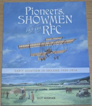 Pioneers, Showmen and the RFC, by Guy Warner