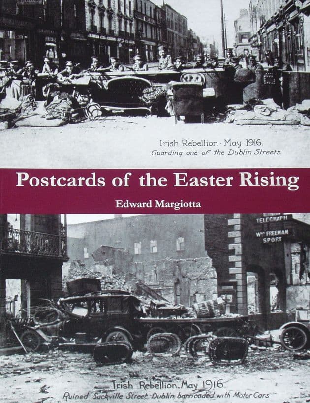 Postcards of the Easter Rising, by Edward Margiotta