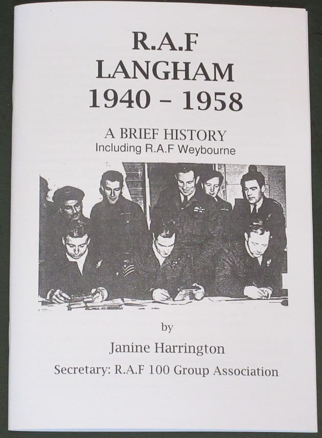 R.A.F Langham 1940-1958, A Brief History (including RAF Weybourne), by Janine Harrington
