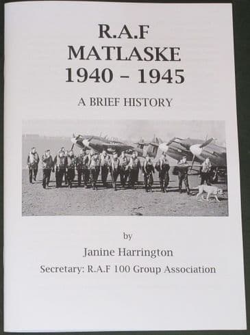 R.A.F Matlaske, 1940-1945 A Brief History, by Janine Harrington