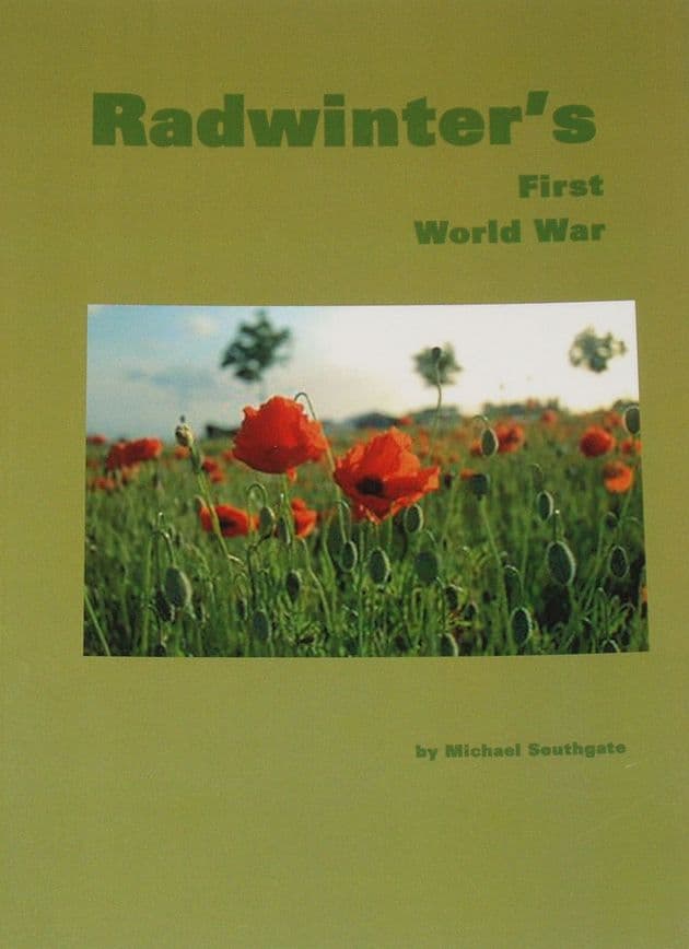 Radwinter's First World War, by Michael Southgate