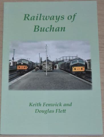 Railways of Buchan, by Keith Fenwick and Douglas Flett