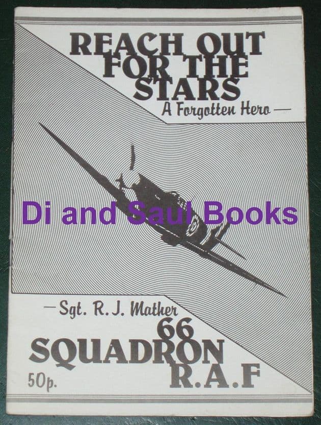 Reach out for the Stars - Sgt R.J Mather & 66 Squadron RAF