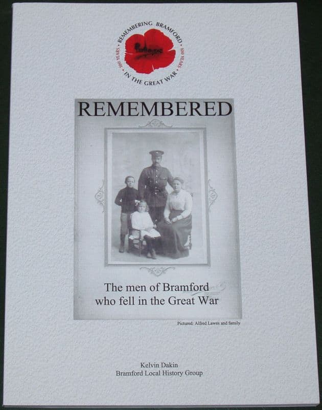 Remembered - The Men of Bramford who fell in the Great War, by K Dakin
