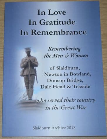 Remembering the Men of Slaiburn, Newton in Bowland, Dunsop Bridge, Dale Head & Tosside in WW1