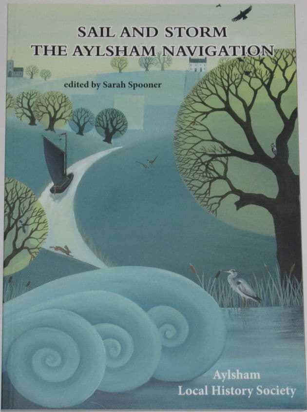 Sail and Storm - The Aylsham Navigation, edited by Sarah Spooner