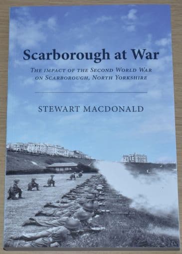 Scarborough at War, by Stewart MacDonald