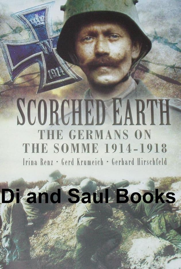 Scorched Earth - The Germans on the Somme 1914-1918