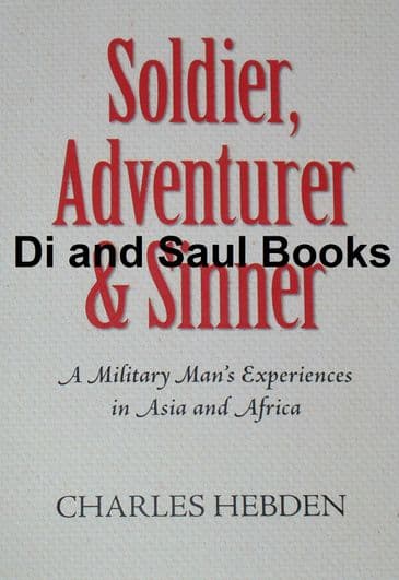 Soldier, Adventurer and Sinner, by Charles Hebden