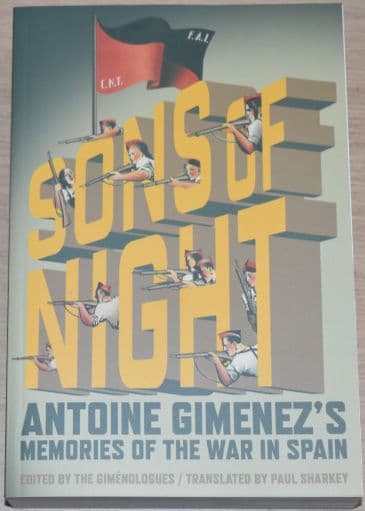Sons of Night, Antoine Gimenez's Memories of the War in Spain, edited by the Gimenologues
