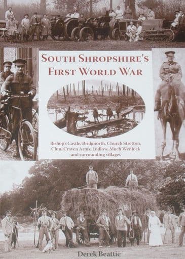 South Shropshire's First World War, by Derek Beattie